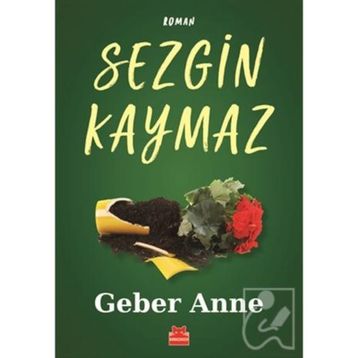 GEBER ANNE - SEZGIN KAYMAZ