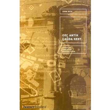 GEÇ ANTIK ÇAĞDA KENT - JOHN RICH