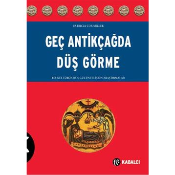 Geç Antikçağda Düş Görme - Patricia Cox Miller