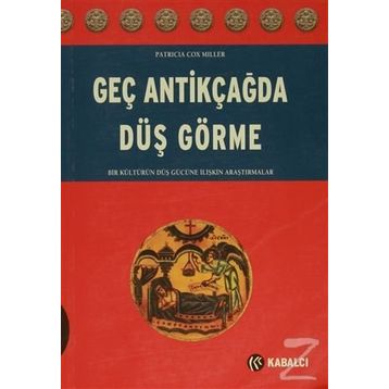 Geç Antikçağda Düş Görme - Patricia Cox Miller