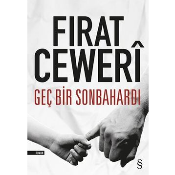 Geç Bir Sonbahardı - Fırat Ceweri
