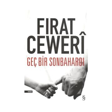 Geç Bir Sonbahardı - Fırat Ceweri