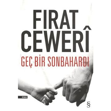 Geç Bir Sonbahardı - Fırat Ceweri