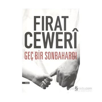 Geç Bir Sonbahardı - Fırat Ceweri