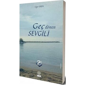 Geç Dönen Sevgili - Uğur Eren