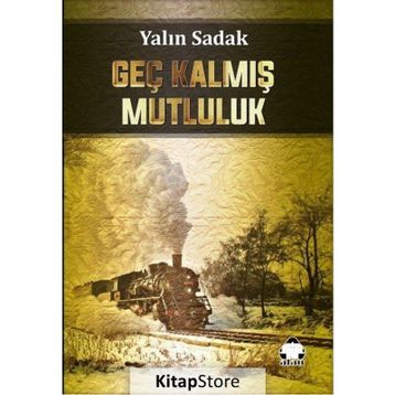 Geç Kalmış Mutluluk - Yalın Sadak
