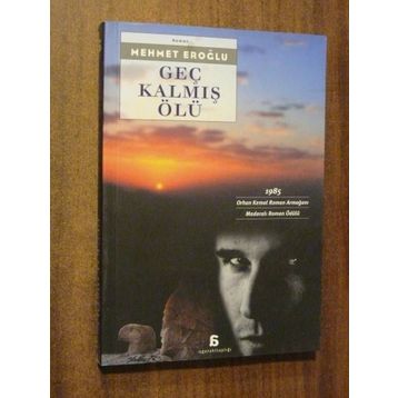Geç Kalmış Ölü - Mehmet Eroğlu