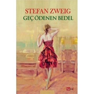 Geç Ödenen Bedel - Stefan Zweig