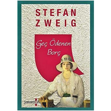 Geç Ödenen Borç - Stefan Zweig