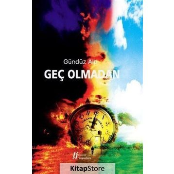 Geç Olmadan - Gündüz Alp