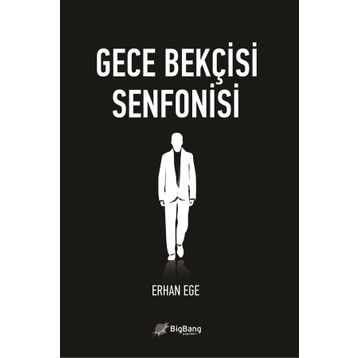 GECE BEKÇISI SENFONISI - ERHAN EGE