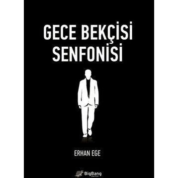 GECE BEKÇISI SENFONISI - ERHAN EGE