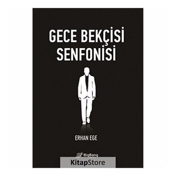 GECE BEKÇISI SENFONISI - ERHAN EGE