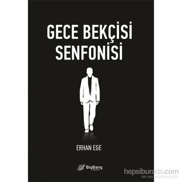 GECE BEKÇISI SENFONISI - ERHAN EGE