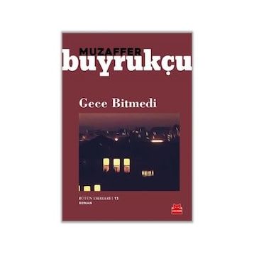Gece Bitmedi - Muzaffer Buyrukçu