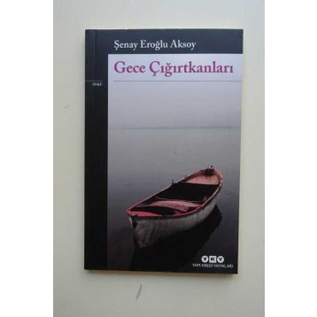 Gece Çığırtkanları - Şenay Eroğlu Aksoy