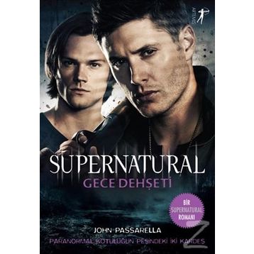 Gece Dehşeti - Supernatural - John Passarella