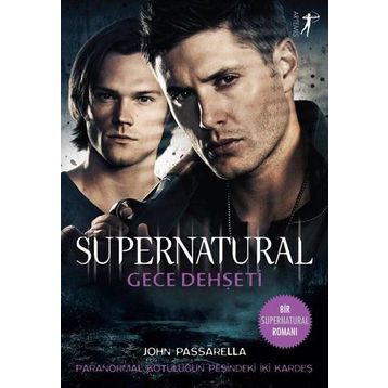 Gece Dehşeti - Supernatural - John Passarella