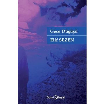 GECE DÜŞÜŞÜ - ELIF SEZEN