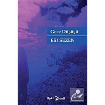 GECE DÜŞÜŞÜ - ELIF SEZEN