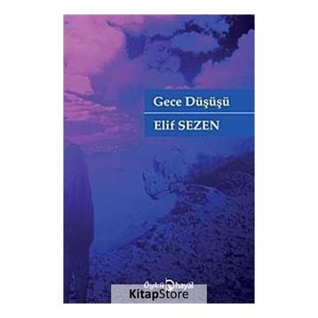 GECE DÜŞÜŞÜ - ELIF SEZEN