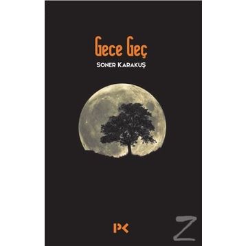 Gece Geç - Soner Karakuş