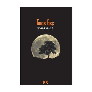 Gece Geç - Soner Karakuş