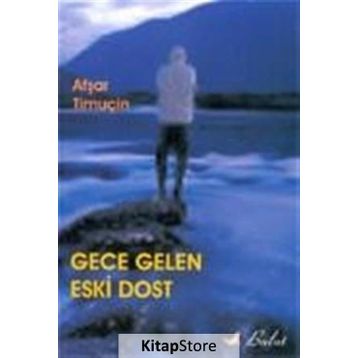 GECE GELEN ESKI DOST - AŞFAR TİMUÇİN