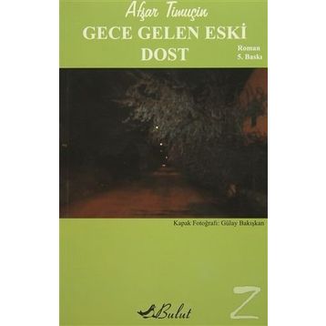 GECE GELEN ESKI DOST - AŞFAR TİMUÇİN