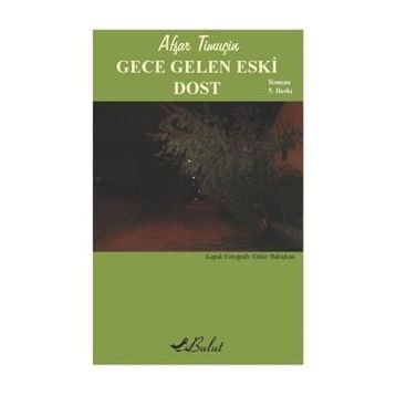 GECE GELEN ESKI DOST - AŞFAR TİMUÇİN