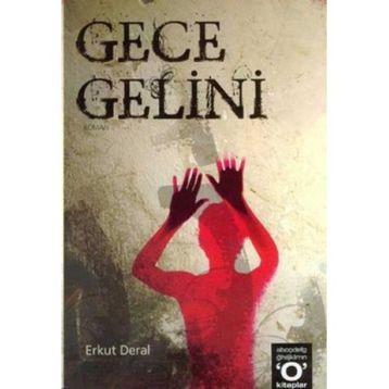 GECE GELINI - ERKUT DERAL