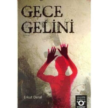 GECE GELINI - ERKUT DERAL