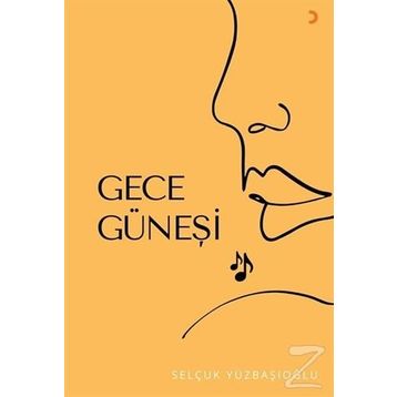 Gece Güneşi- Selçuk Yüzbaşıoğlu