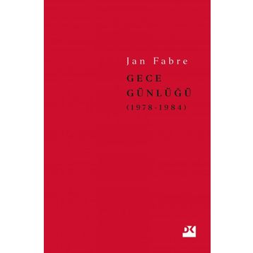Gece Günlüğü 1: 1978 - 1984 - Jan Fabre