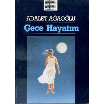 Gece Hayatım - Adalet Ağaoğlu
