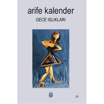 Gece Islıkları - Arife Kalender