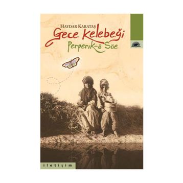 GECE KELEBEĞI PEPERIK-A SÖE - HAYDAR KARATAŞ