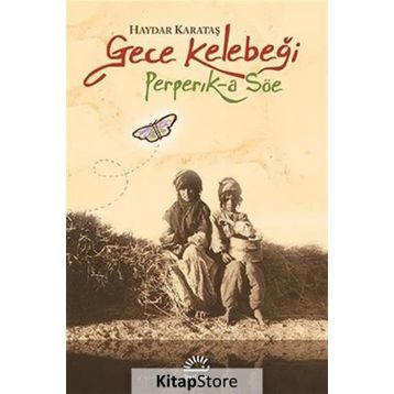 GECE KELEBEĞI PEPERIK-A SÖE - HAYDAR KARATAŞ
