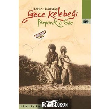 GECE KELEBEĞI PEPERIK-A SÖE - HAYDAR KARATAŞ
