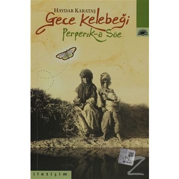 GECE KELEBEĞI PEPERIK-A SÖE - HAYDAR KARATAŞ