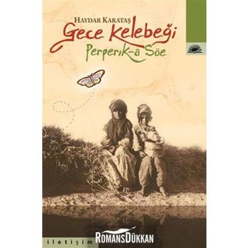 GECE KELEBEĞI PEPERIK-A SÖE - HAYDAR KARATAŞ