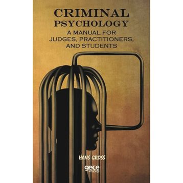 Gece Kitaplığı Criminal Psychology: A Manual For Judges Practitioners And Students