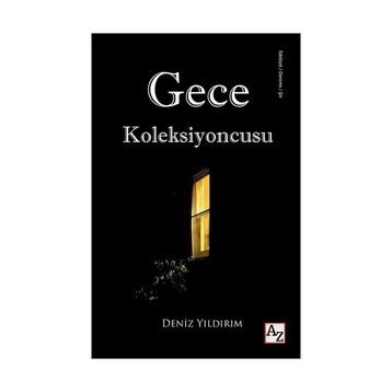 Gece Koleksiyoncusu - Deniz Yıldırım