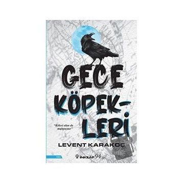 Gece Köpekleri - Levent Karakoç
