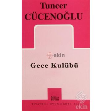 Gece Kulübü - Tuncer Cücenoğlu