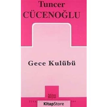 Gece Kulübü - Tuncer Cücenoğlu