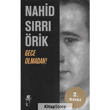 GECE OLMADAN! - NAHID SIRRI ÖRİK