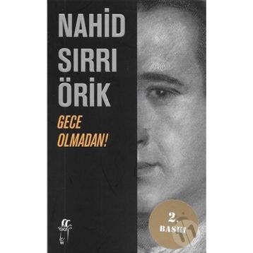 GECE OLMADAN! - NAHID SIRRI ÖRİK