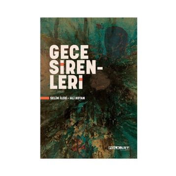 Gece Sirenleri - Selim İleri