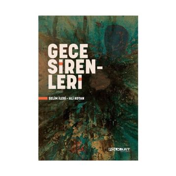 Gece Sirenleri - Selim İleri